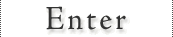 Enter